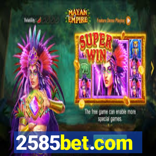 2585bet.com