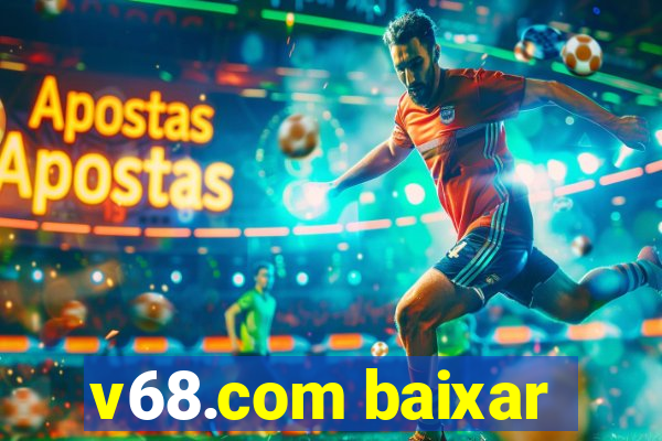 v68.com baixar