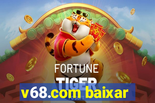 v68.com baixar