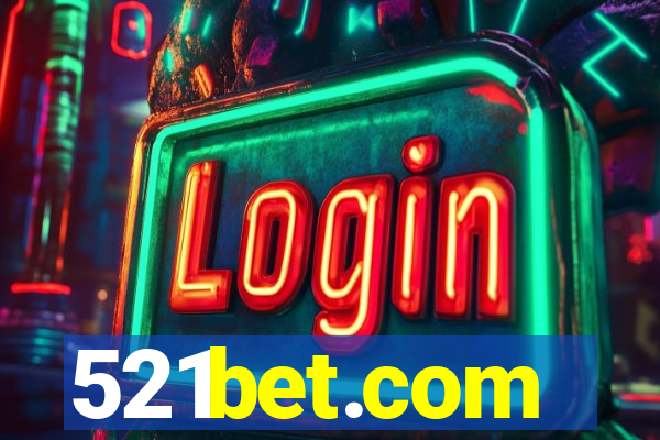 521bet.com