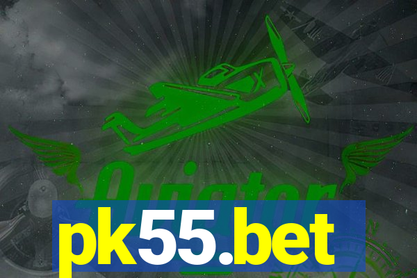 pk55.bet