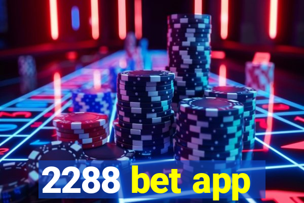 2288 bet app