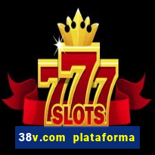 38v.com plataforma de jogos