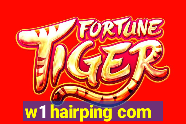 w1 hairping com