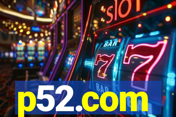 p52.com
