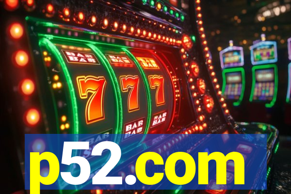 p52.com