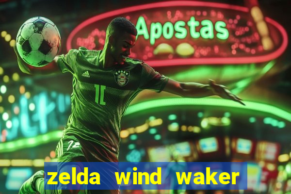 zelda wind waker rom pt-br