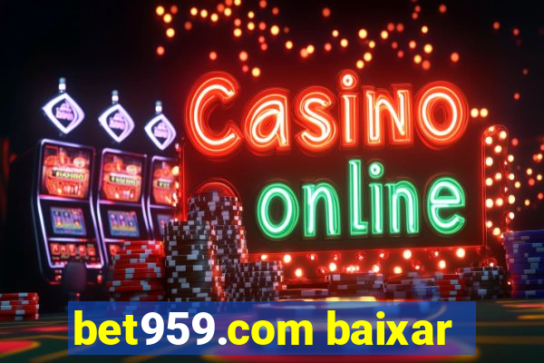 bet959.com baixar