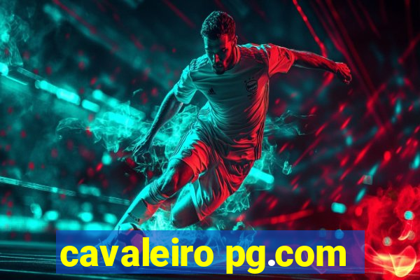 cavaleiro pg.com