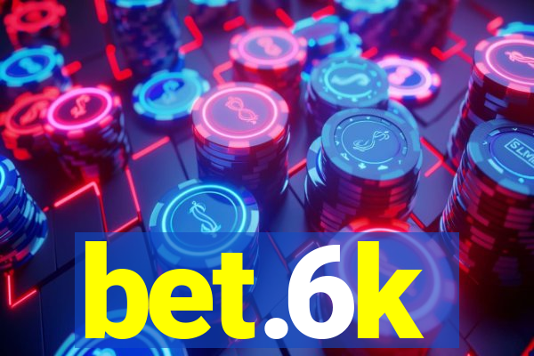 bet.6k