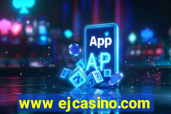 www ejcasino.com