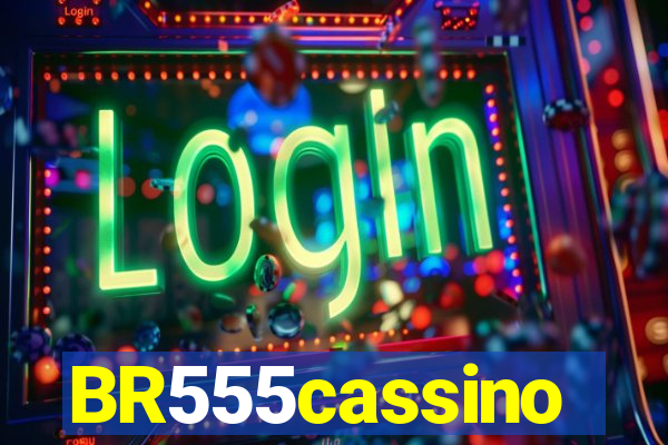 BR555cassino