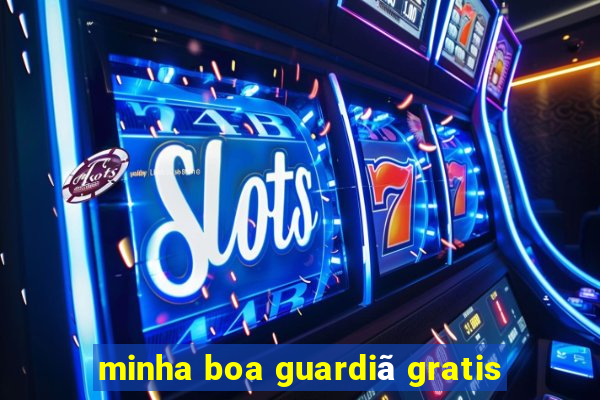 minha boa guardiã gratis