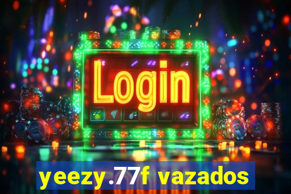 yeezy.77f vazados