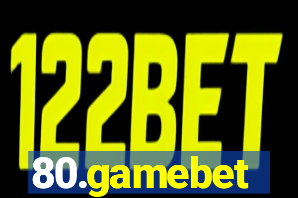 80.gamebet