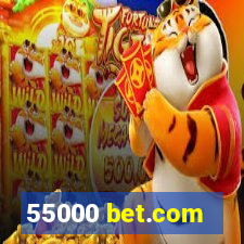 55000 bet.com