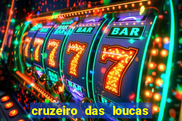 cruzeiro das loucas filme completo dublado superflix