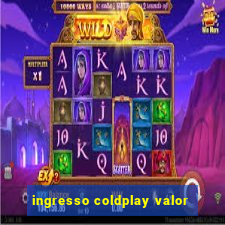 ingresso coldplay valor