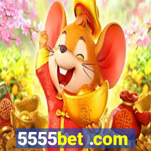 5555bet .com