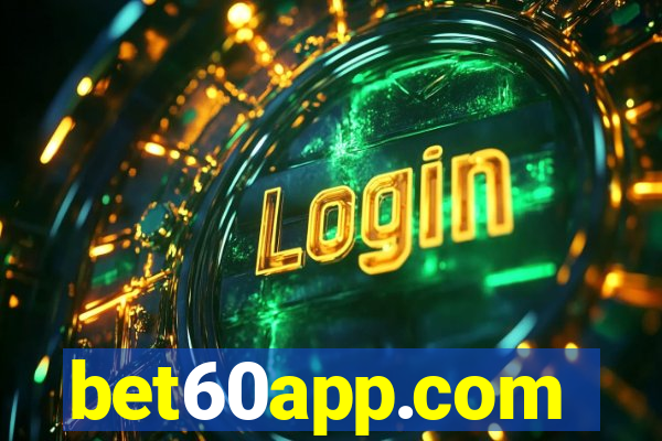 bet60app.com