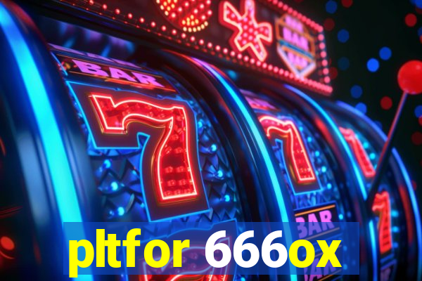 pltfor 666ox