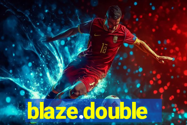blaze.double