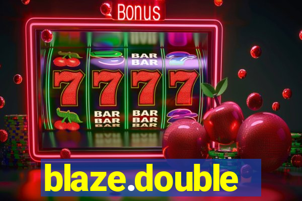 blaze.double