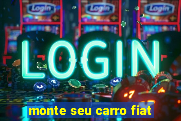 monte seu carro fiat