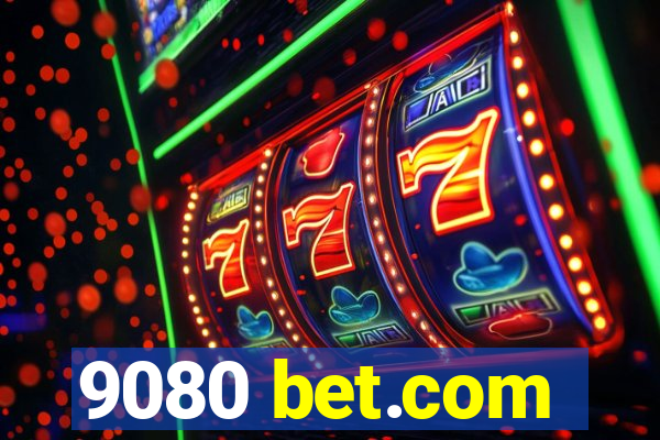 9080 bet.com