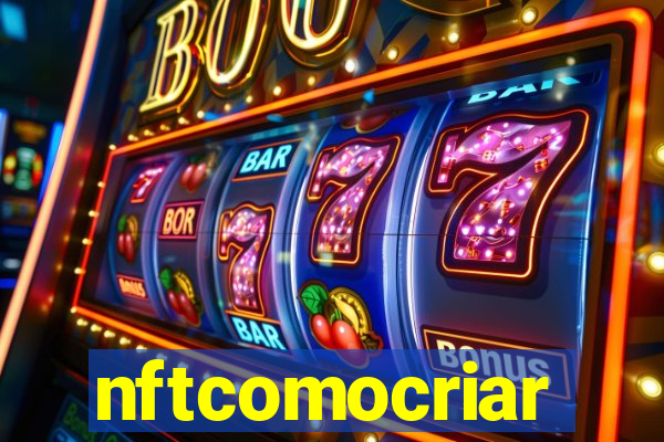 nftcomocriar