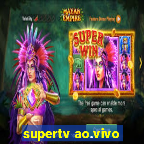 supertv ao.vivo