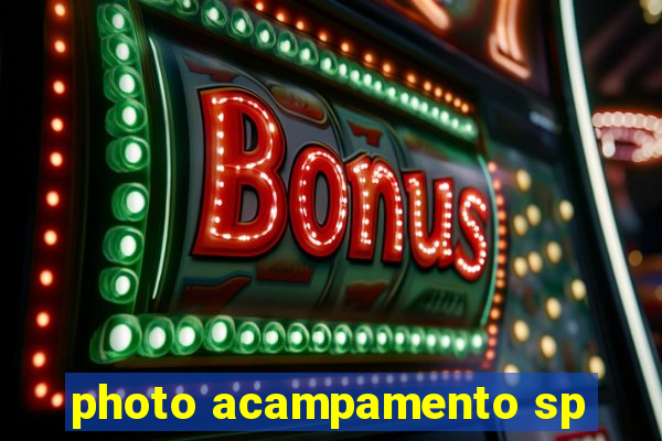 photo acampamento sp