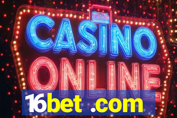 16bet .com