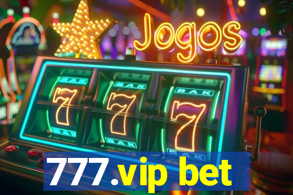 777.vip bet
