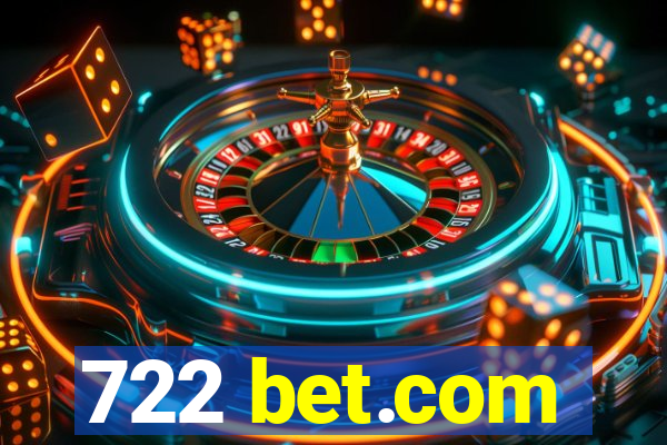 722 bet.com