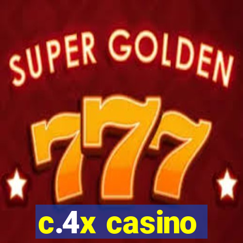 c.4x casino
