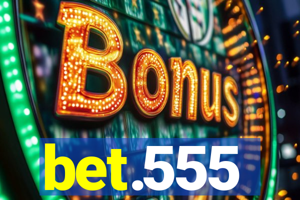 bet.555