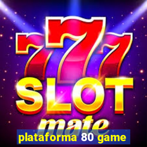 plataforma 80 game