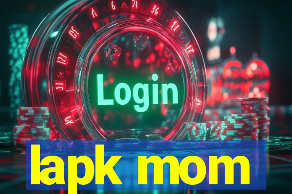 lapk mom