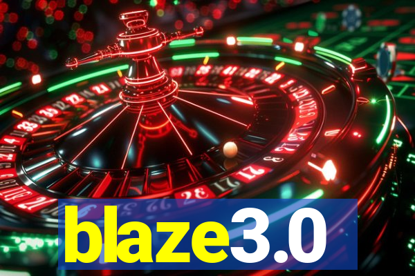 blaze3.0