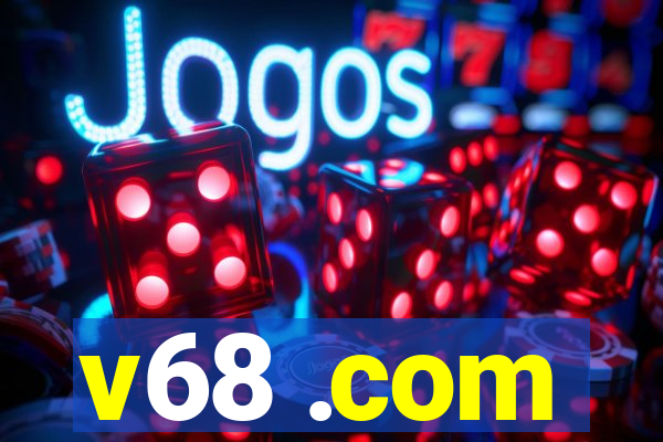 v68 .com