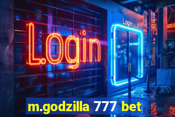 m.godzilla 777 bet