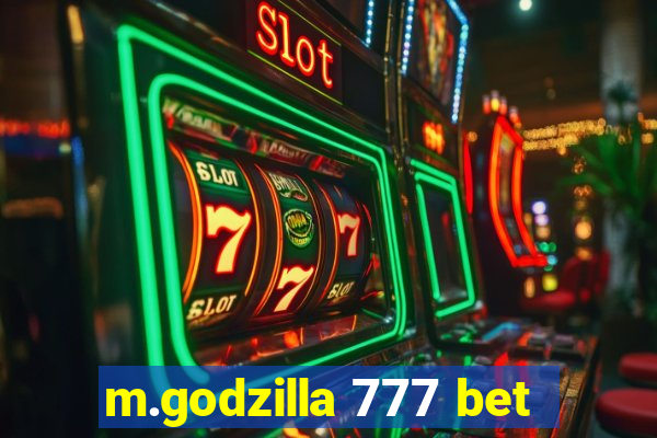m.godzilla 777 bet