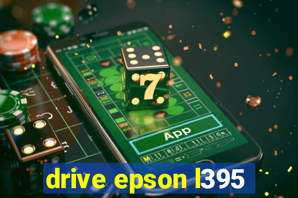 drive epson l395