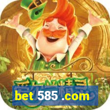 bet 585 .com