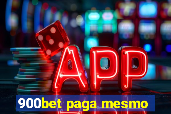 900bet paga mesmo