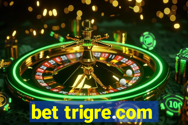 bet trigre.com