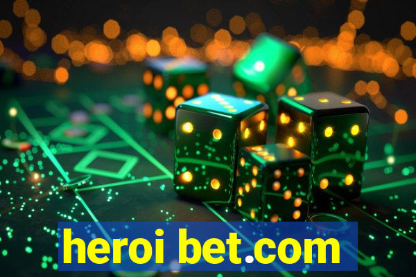 heroi bet.com
