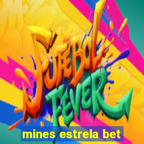 mines estrela bet