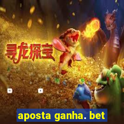 aposta ganha. bet